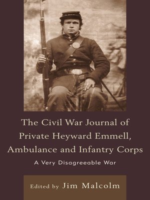 cover image of The Civil War Journal of Private Heyward Emmell, Ambulance and Infantry Corps